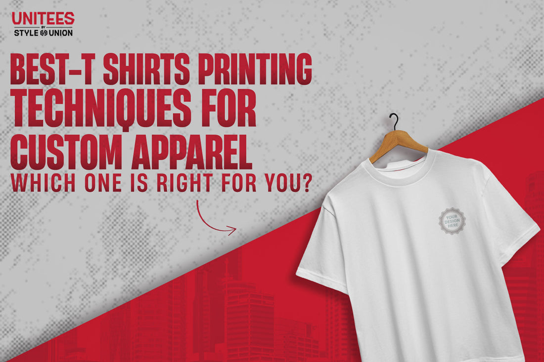 Best T Shirts Printing Techniques for Custom Apparel: Which One is Right for You?