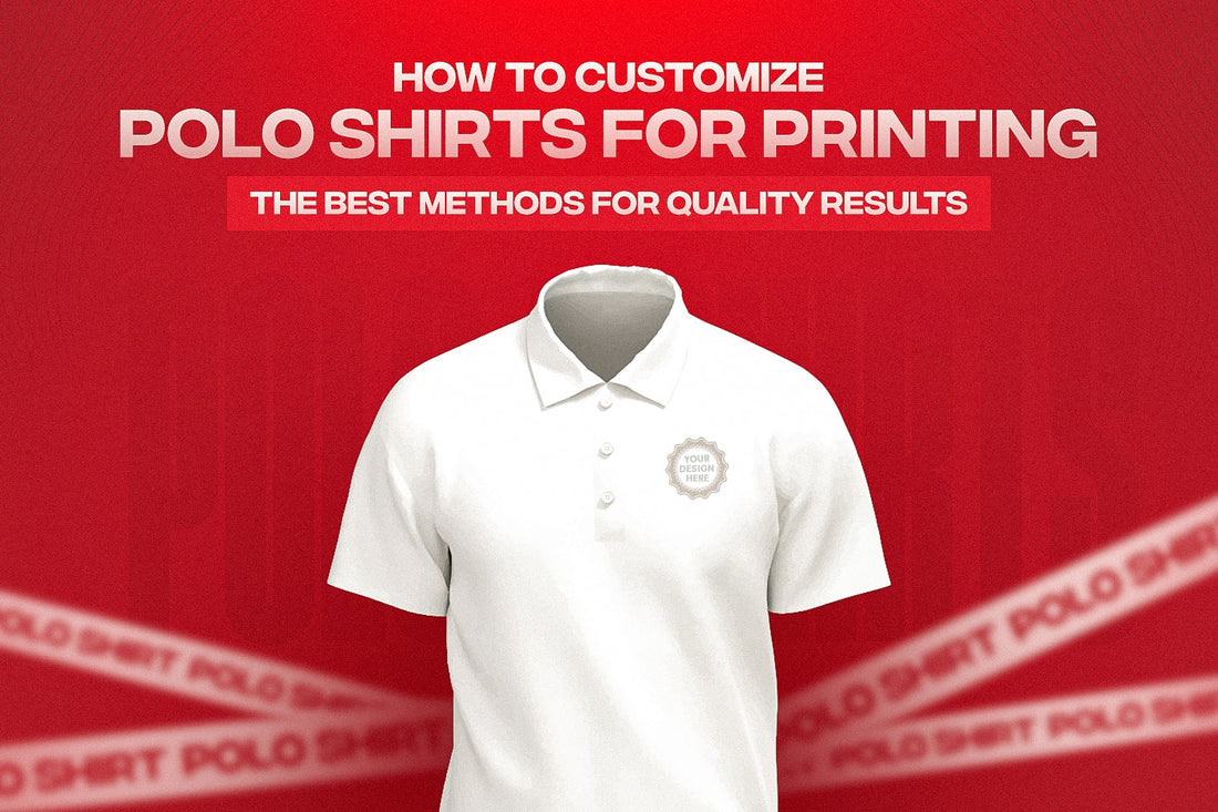 How to Customize Polo T Shirts for Printing: The Best Methods for Quality Results